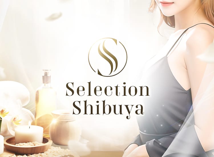 Selection Shibuya - 渋谷
